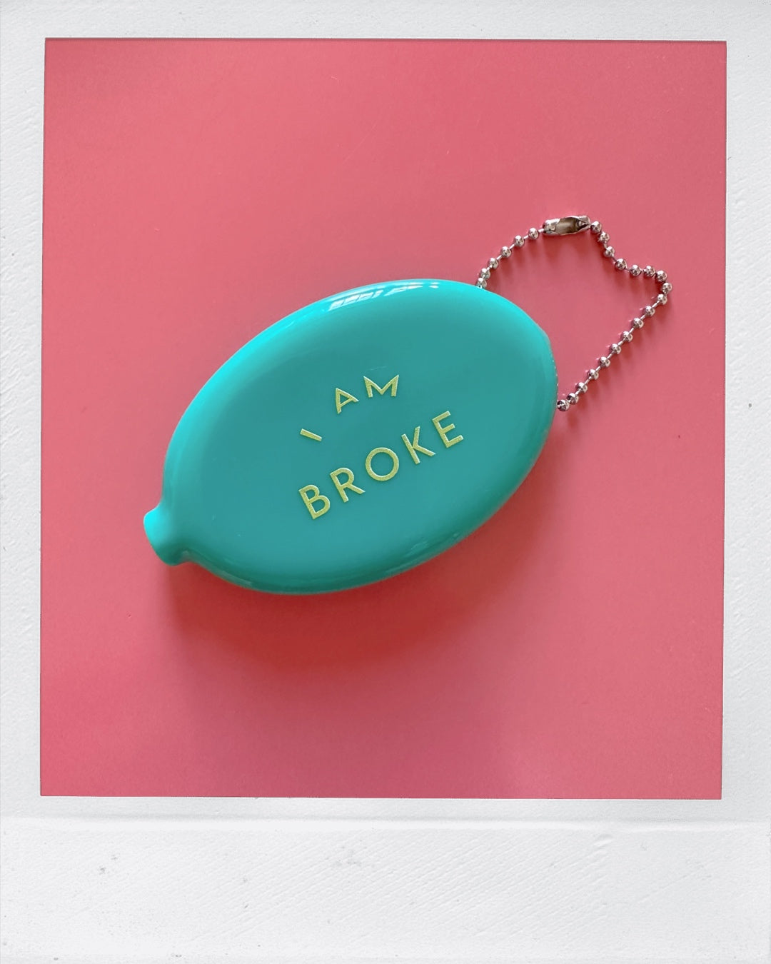 I m broke Rubber coin purse